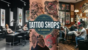 Read more about the article Top Tattoo Shops in Gardena